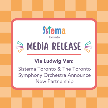 Sistema Toronto & The Toronto Symphony Orchestra Announce New Partnership