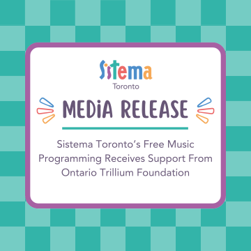 Media Release: Sistema Toronto’s Free Music Programming Receives Support From Ontario Trillium Foundation